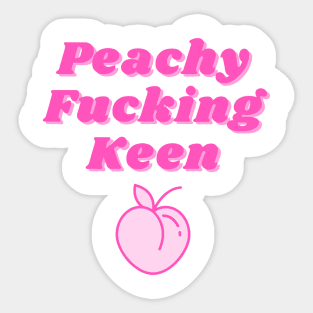 Peachy keen Sticker